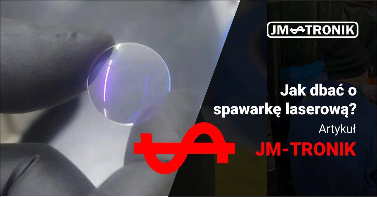 jak dbac o spawarke laserowa