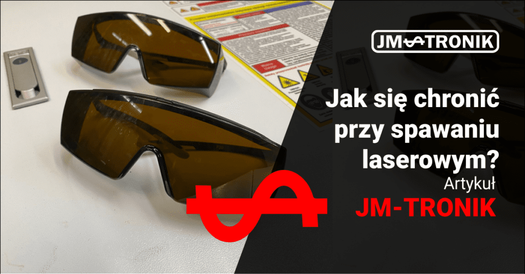 Czym się chronić przy spawaniu laserowym?