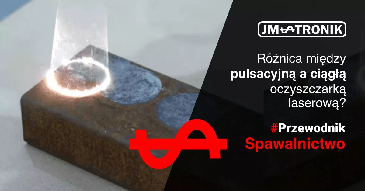 Jaka jest różnica między Pulsacyjną a Ciągłą Maszyną do Czyszczenia Laserowego? 461 pulsacyjna a ciągła oczyszczatka laserowa