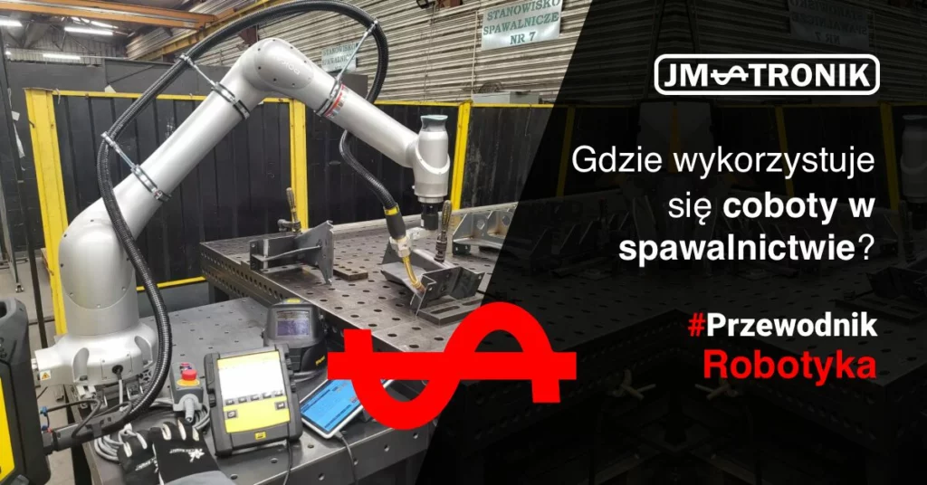 Gdzie wykorzystuje się coboty w spawalnictwie?