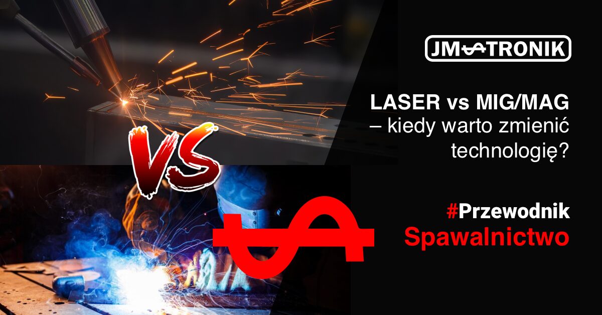 Spawanie laserowe vs. MIG/MAG – porównanie technologii