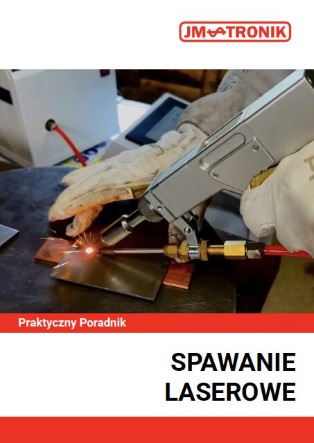 Spawanie laserowe praktyczny poradnik JM-TRONIK - spawarki laserowe, plotery cnc, roboty frezujące