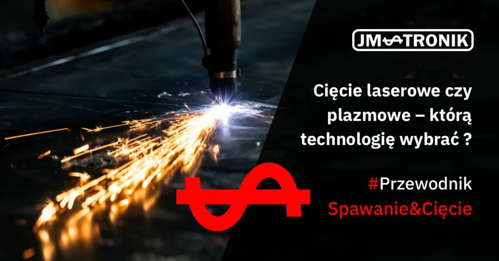 Wycinarka laserowa czy plazmowa