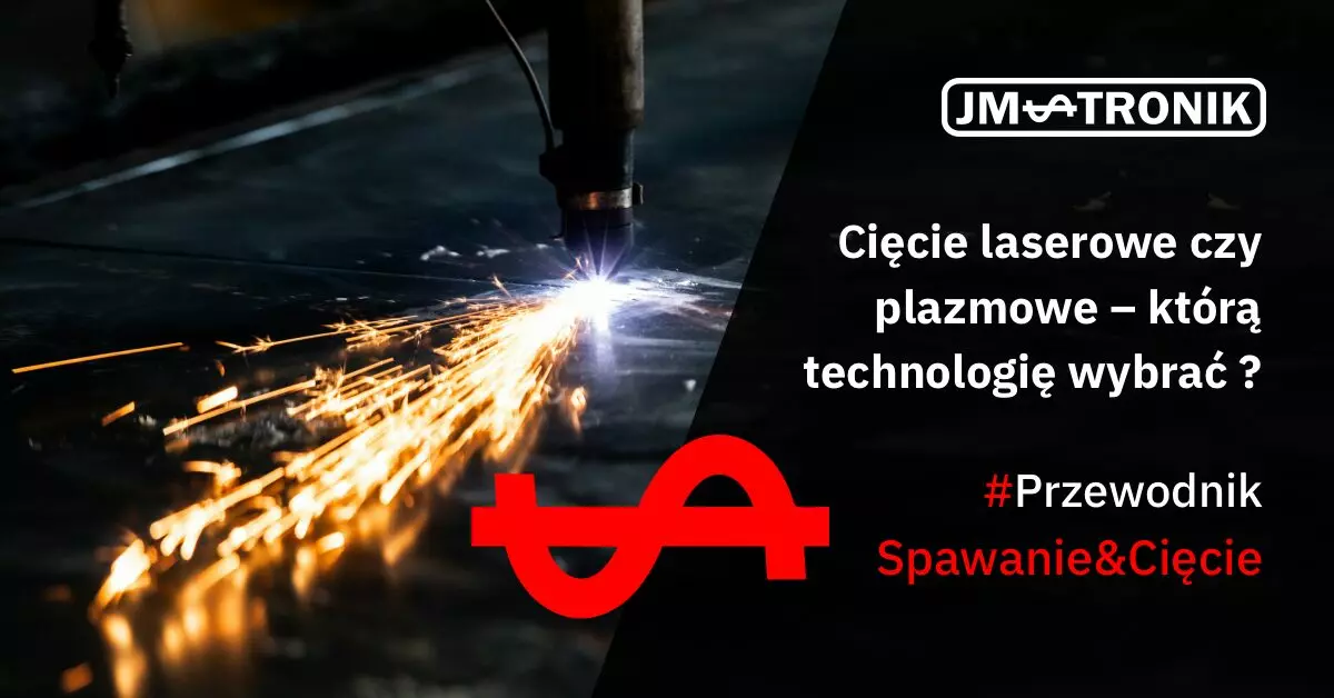 Wycinarka laserowa czy plazmowa