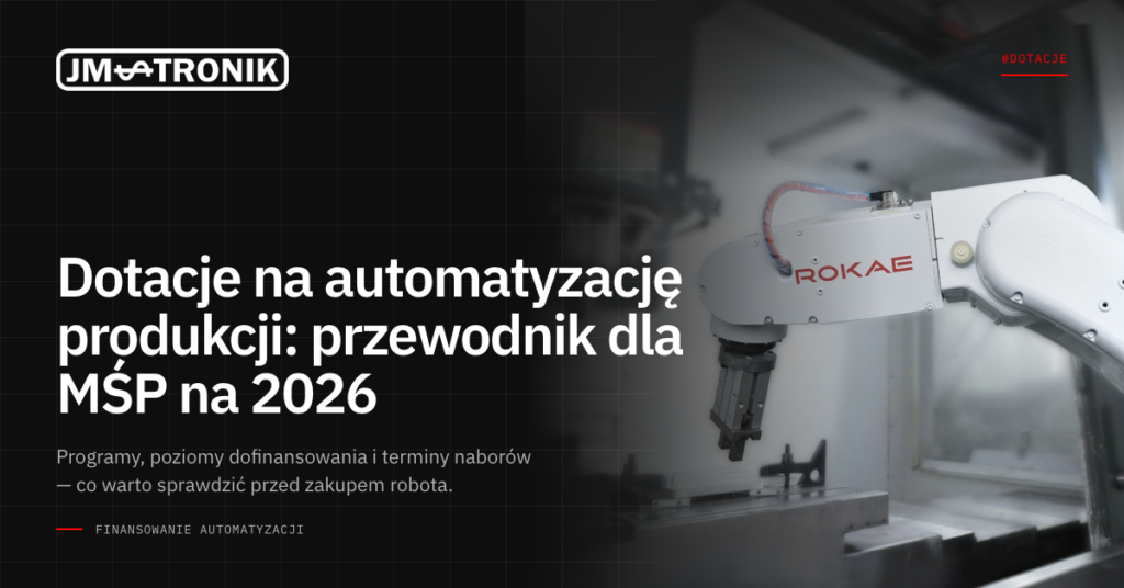 Dotacje na automatyzację produkcji: przewodnik dla MŚP na 2026