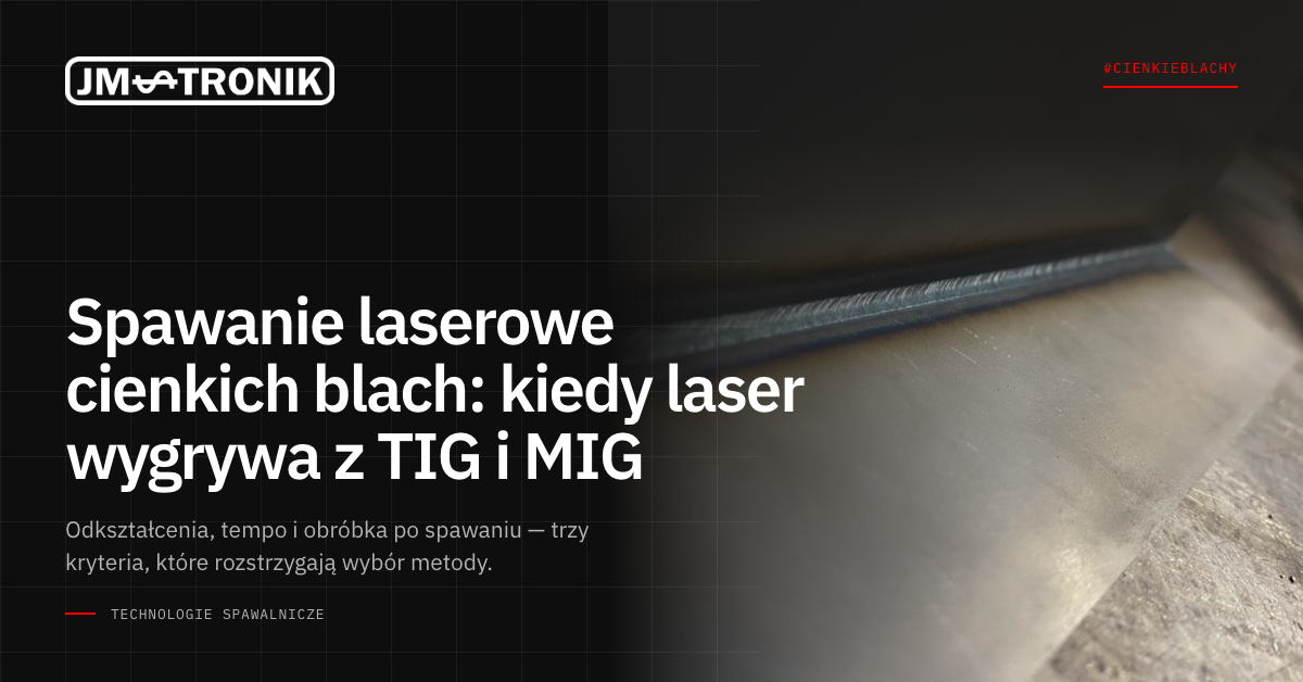 Spawanie laserowe cienkich blach: kiedy laser wygrywa z TIG i MIG 1 okladka-spawanie-cienkie-blachy-1200x628